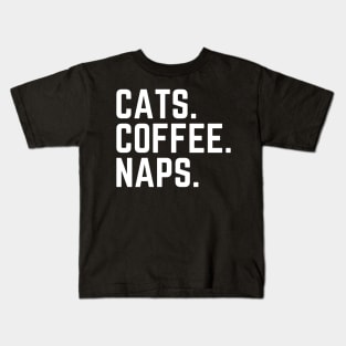 Cats Coffee Naps - Do Not Disturb I Need a Nap Lover Lazy Funny Nap Quote Sleep Lover Nap Queen Sleepy Quote Kids T-Shirt